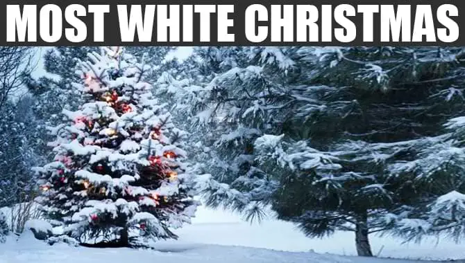 Most White Christmas