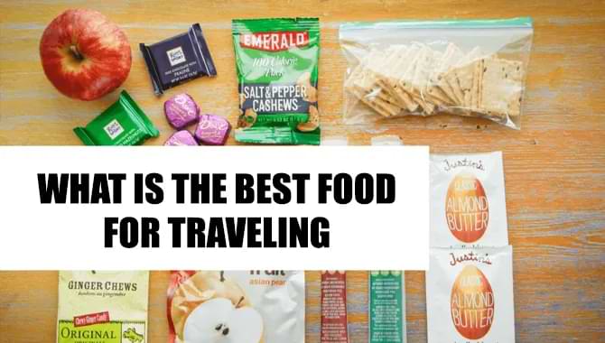 What Is The Best Food For Traveling