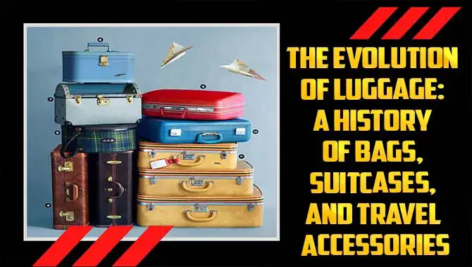 The Evolution Of Luggage