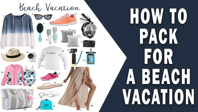 How To Pack For A Beach Vacation