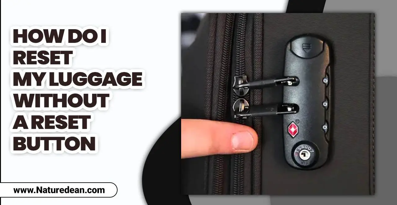 Reset My Luggage Without A Reset Button
