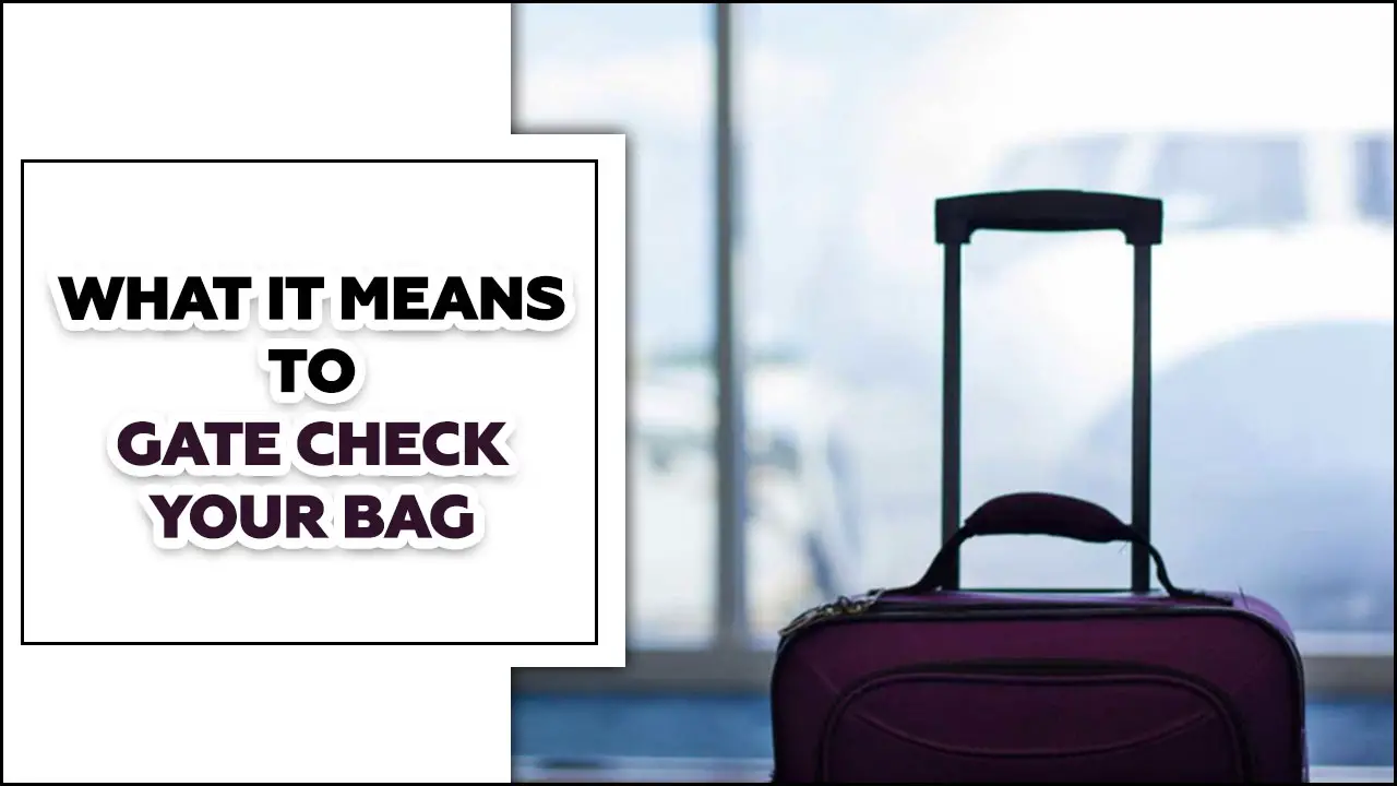 What It Means To Gate Check Your Bag